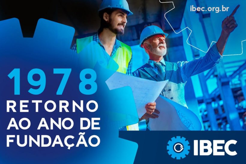 Retorno ao ano de fundação do IBEC – 1978