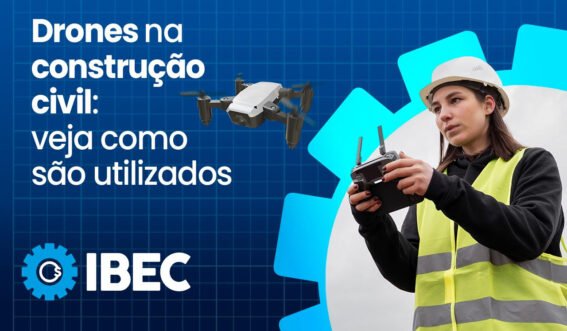 Drones na construção civil: veja como são utilizados